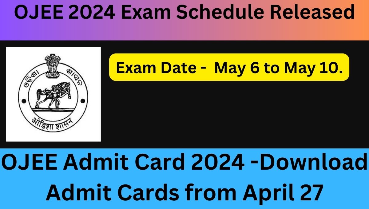 OJEE 2024 Exam Schedule Released
